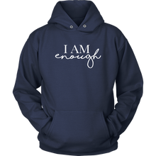 Load image into Gallery viewer, I AM ENOUGH Unisex Hoodie