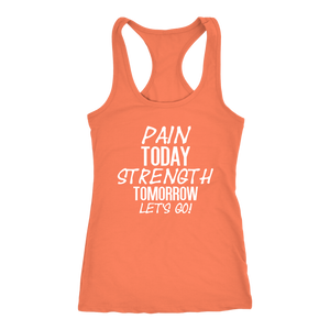 PAIN TODAY STRENGTH TOMORROW