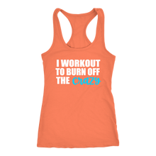 Load image into Gallery viewer, I Work Out to Burn Off the Crazy