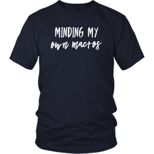 Load image into Gallery viewer, Minding My Own Macros Tees Tanks &amp; Hoodies