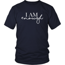 Load image into Gallery viewer, I AM ENOUGH Unisex Tee