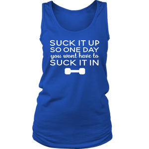 Suck It Up or Suck It In