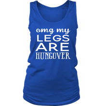 Load image into Gallery viewer, OMG MY LEGS ARE HUNGOVER TANK
