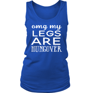 OMG MY LEGS ARE HUNGOVER TANK