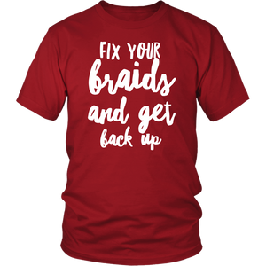 FIX YOUR BRAIDS Tees Tanks & Hoodies
