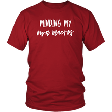 Load image into Gallery viewer, Minding My Own Macros Tees Tanks &amp; Hoodies