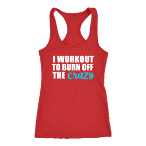 I Work Out to Burn Off the Crazy
