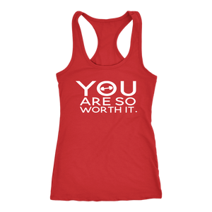 You Are So Worth It