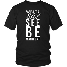 Load image into Gallery viewer, Write Say See Be Manifest Tees Tanks &amp; Hoodies