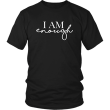 Load image into Gallery viewer, I AM ENOUGH Unisex Tee