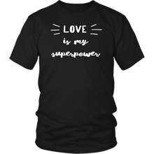 Load image into Gallery viewer, Love Is My Superpower TEE