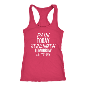 PAIN TODAY STRENGTH TOMORROW