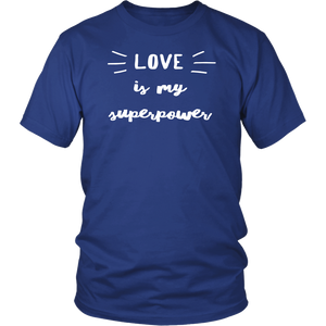 Love Is My Superpower TEE