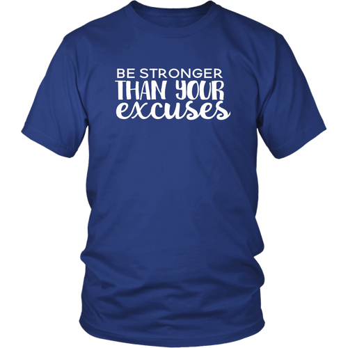 Stronger than Your Excuses- Tee