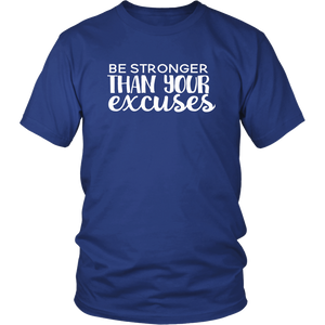 Stronger than Your Excuses- Tee