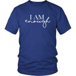 I AM ENOUGH Unisex Tee