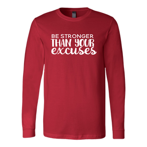 Stronger than My Excuses- Long Sleeve Tee