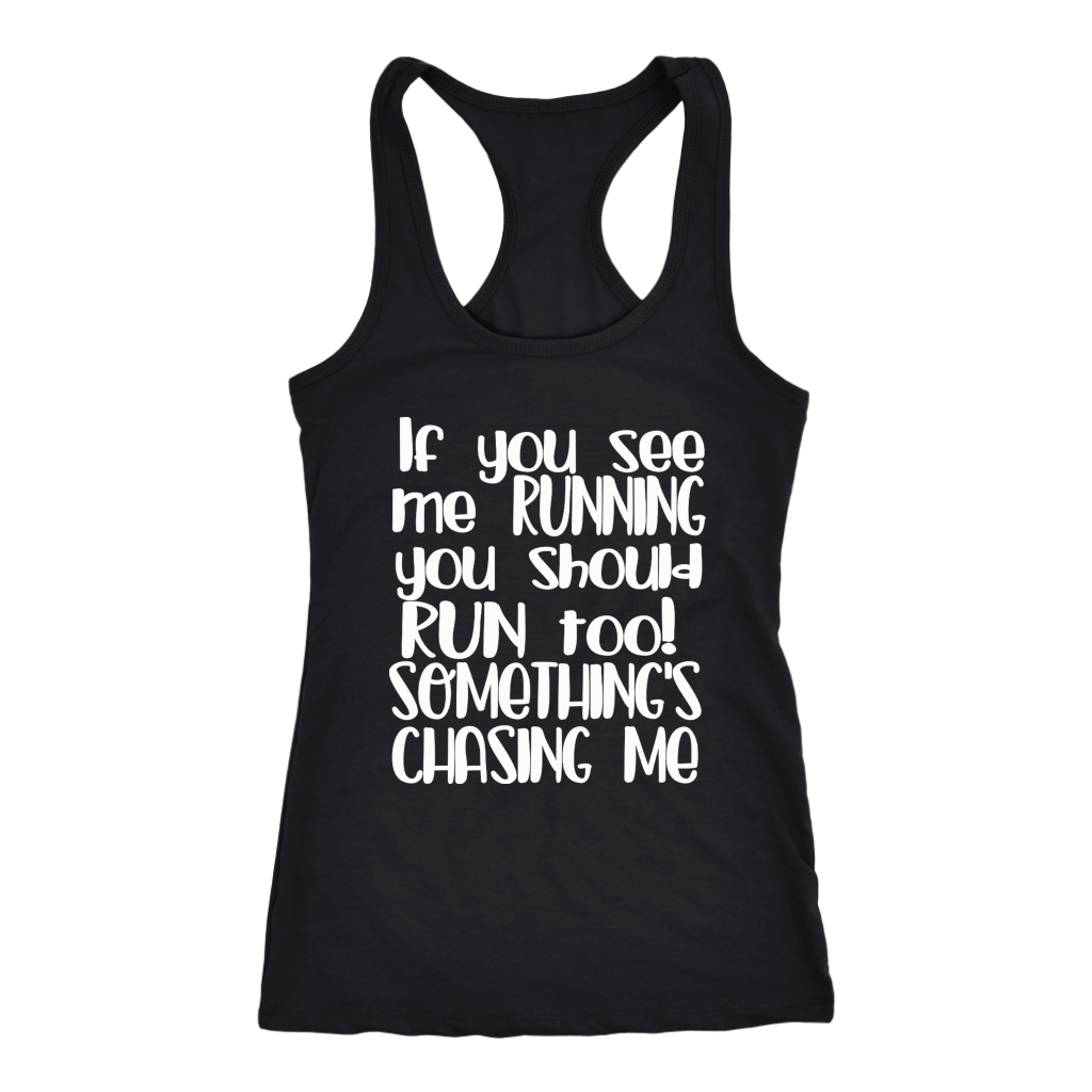 IF YOU SEE ME RUNNING TANK