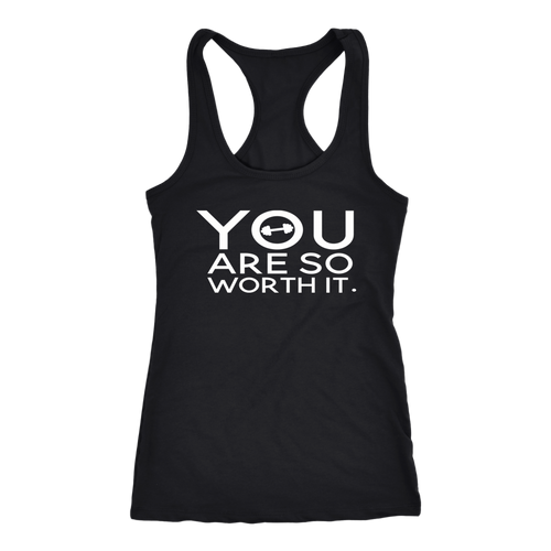 You Are So Worth It