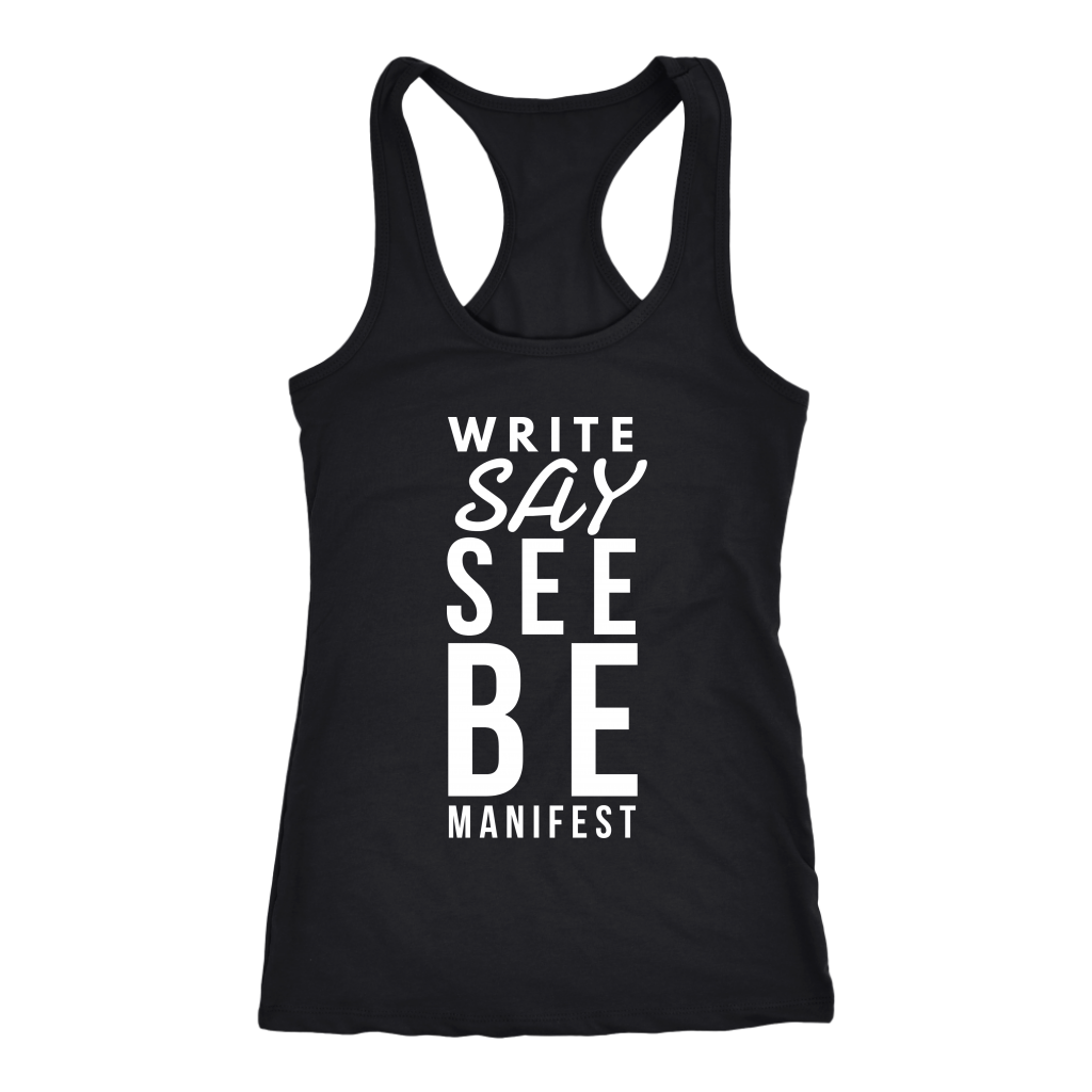 Write Say See Be Manifest Tees Tanks & Hoodies