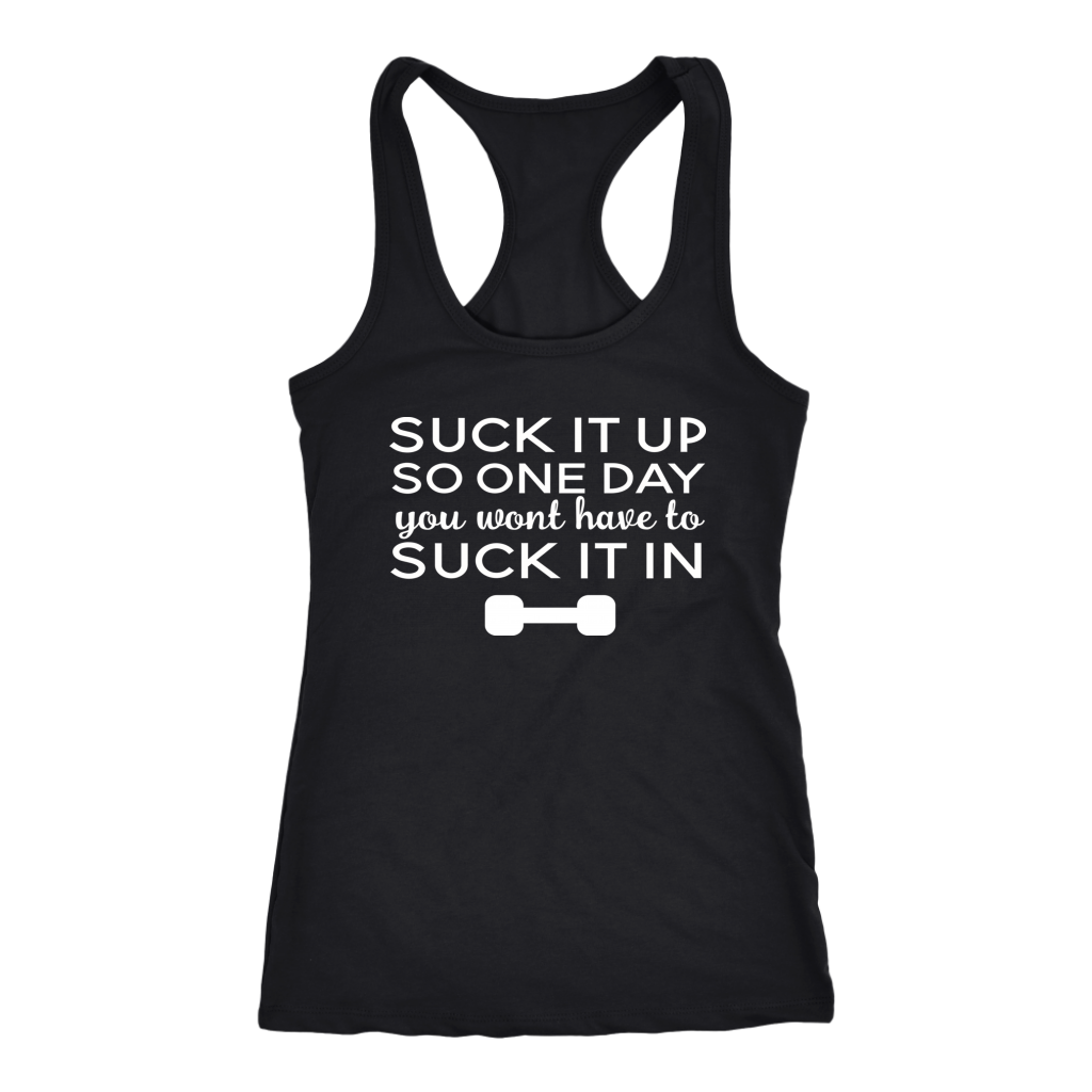 Suck It Up or Suck It In