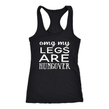 Load image into Gallery viewer, OMG MY LEGS ARE HUNGOVER TANK