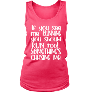 IF YOU SEE ME RUNNING TANK