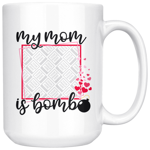 MOM is BOMB Personalized mug