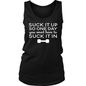 Suck It Up or Suck It In