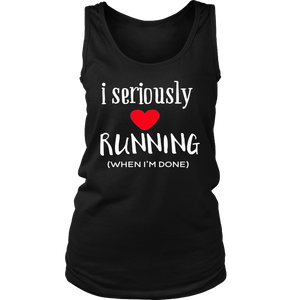 I SERIOUSLY LOVE RUNNING TANK