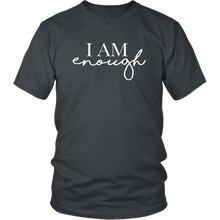 Load image into Gallery viewer, I AM ENOUGH Unisex Tee