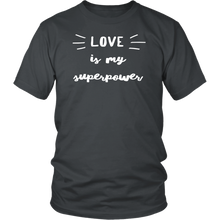 Load image into Gallery viewer, Love Is My Superpower TEE