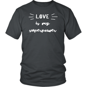 Love Is My Superpower TEE