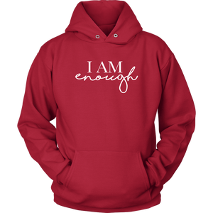 I AM ENOUGH Unisex Hoodie