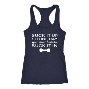 Suck It Up or Suck It In