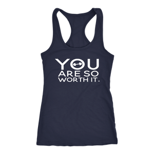 You Are So Worth It