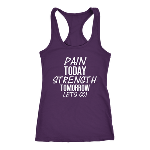 PAIN TODAY STRENGTH TOMORROW