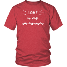Load image into Gallery viewer, Love Is My Superpower TEE