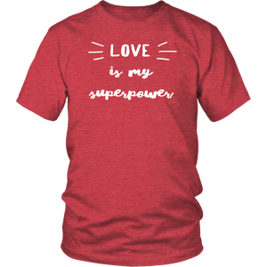 Love Is My Superpower TEE